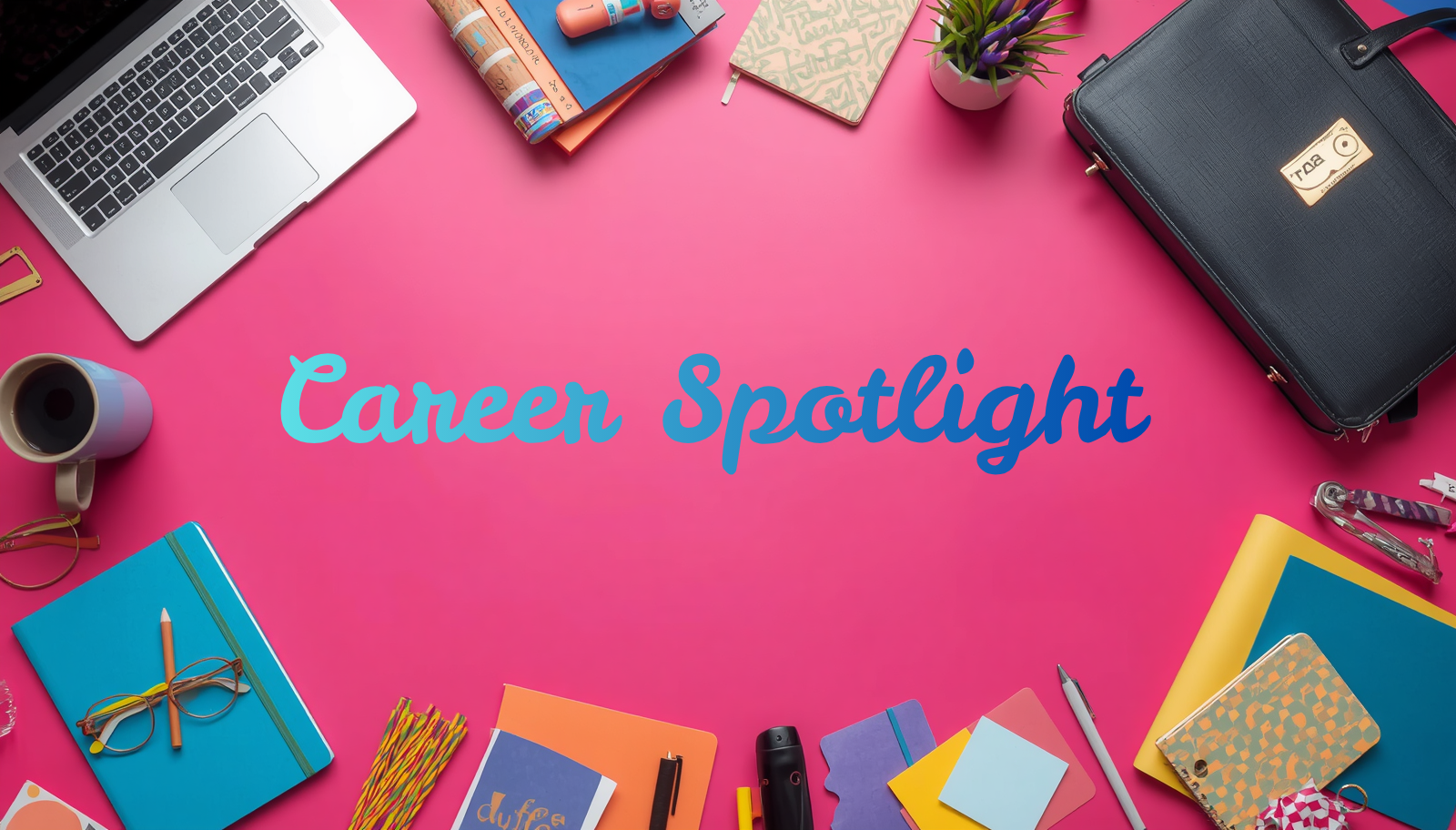 Career Spotlight